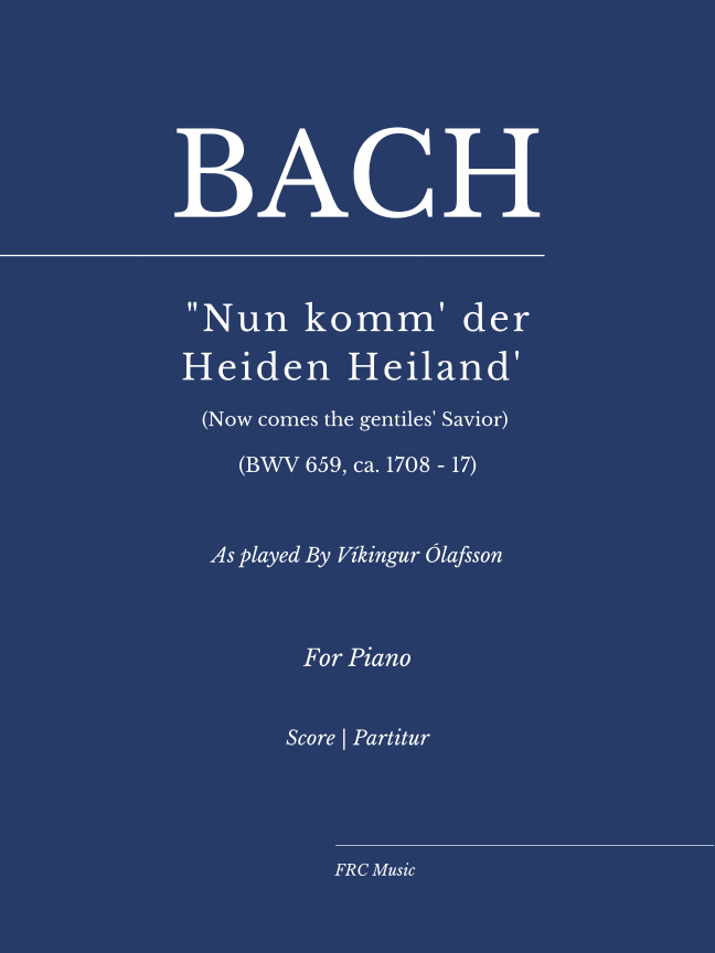 J.S. Bach: Nun komm der Heiden Heiland, Chorale Prelude BWV 659 (Víkingur Ólafsson Version) (arr. Flavio Regis Cunha)
