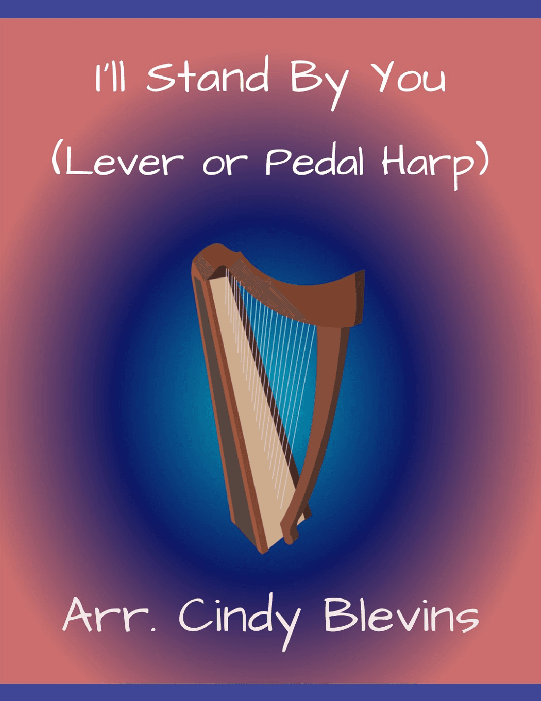 I'll Stand By You (arr. Cindy Blevins)
