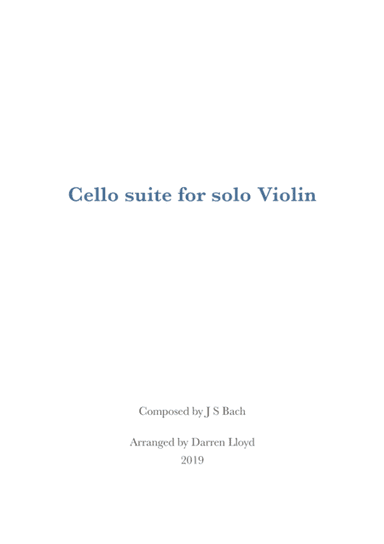 Cello suite for solo Violin (arr. Darren Lloyd)