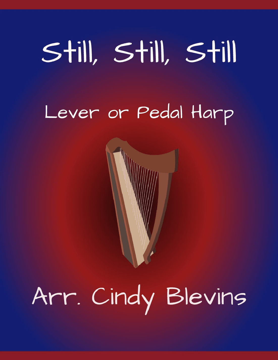 Still, Still, Still, for Lever or Pedal Harp (arr. Cindy Blevins)