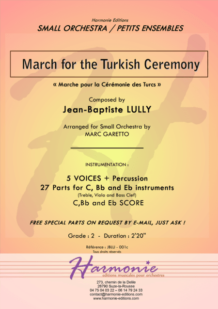 March for the Turkish Ceremony - LULLY - for small orchestra - 5 VOICES -28 PARTS ! (for all instrum (arr. Marc GARETTO)