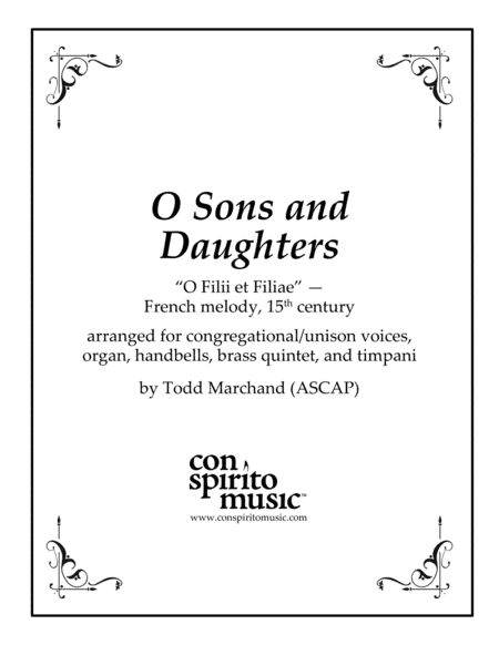 O Sons and Daughters - unison voices, organ, handbells, brass, timpani (arr. Todd Marchand (ASCAP))