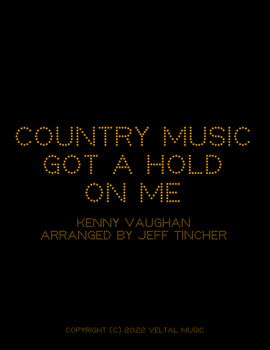 Country Music Got A Hold Of Me (arr. Jeff Tincher)