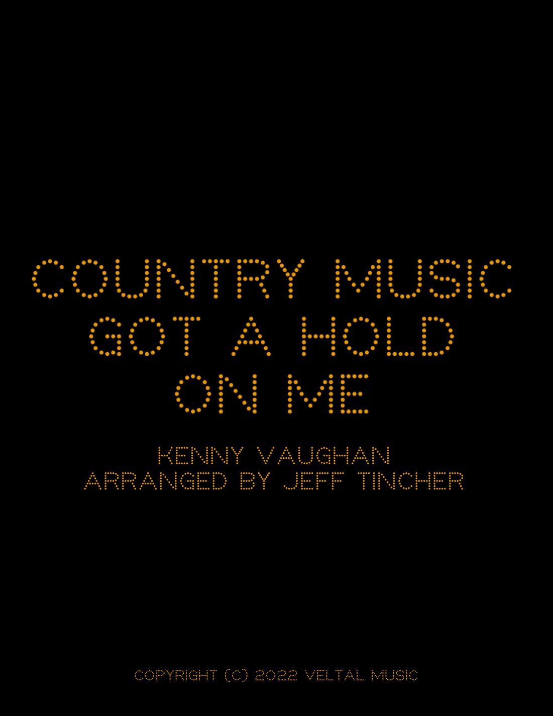 Country Music Got A Hold Of Me (arr. Jeff Tincher)