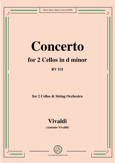 Vivaldi-Concerto for 2 Cellos in d minor,RV 531,for 2 Cellos&String Orchestra (arr. MSM)