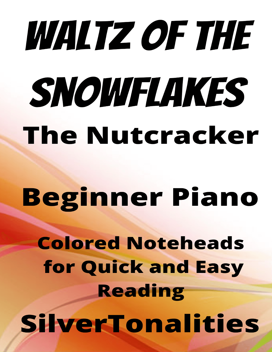 Waltz of the Snowflakes Nutcracker Beginner Piano Sheet Music with Colored Notation (arr. SilverTonalities)