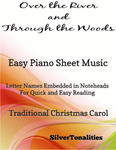 Over the River and Through the Woods Easy Piano Sheet Music (arr. SilverTonalities)