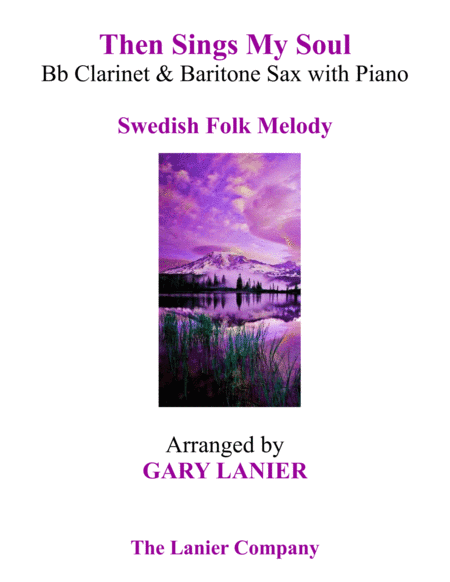 THEN SINGS MY SOUL (Trio – Bb Clarinet & Baritone Sax with Piano and Parts) (arr. Gary Lanier)