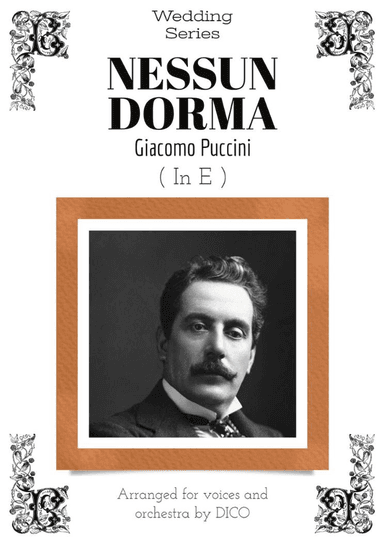 NESSUN DORMA (in E) - for voices & orchestra (arr. Dico)