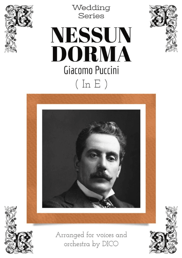NESSUN DORMA (in E) - for voices & orchestra (arr. Dico)