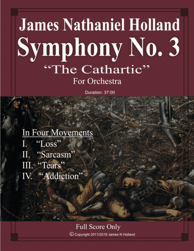 Symphony No. 3 "The Cathartic"  James Nathaniel Holland Full Score Only