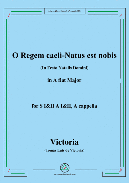 Victoria-O Regem caeli-Natus est nobis,in A flat Major,for SI&II AI&II,A cappella (arr. MSM)
