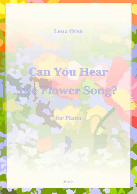 Can You Hear the Flower Song?