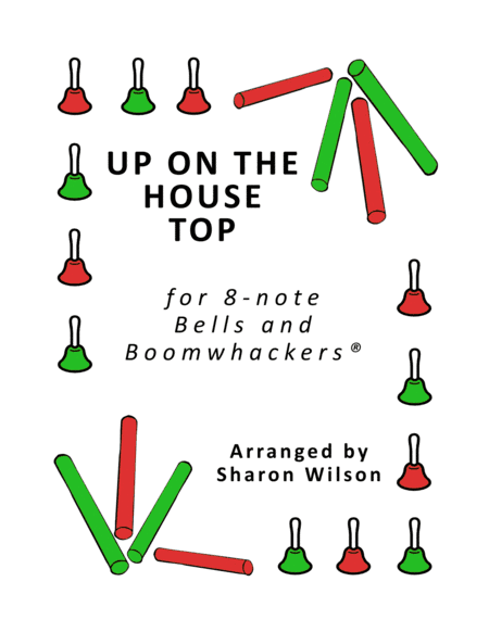 Up on the Housetop (for 8-note Bells and Boomwhackers with Black and White Notes) (arr. Sharon Wilson)