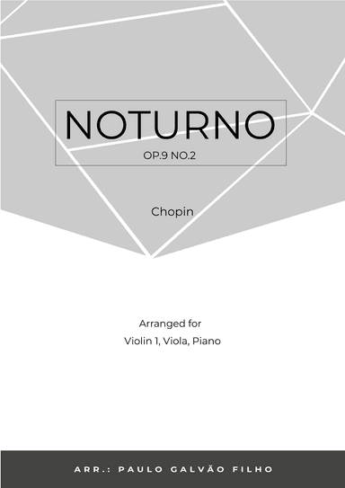 NOTURNO OP.9 NO.2 - CHOPIN - STRING PIANO TRIO (VIOLIN, VIOLA & PIANO) (arr. Paulo Galvão)