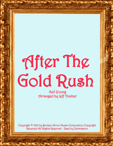 After The Gold Rush (arr. Jeff Tincher)
