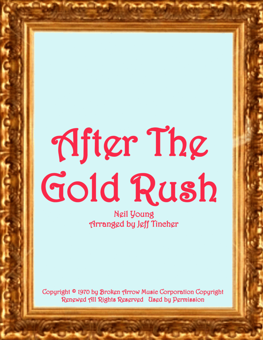 After The Gold Rush (arr. Jeff Tincher)