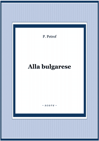 ALLA BULGARESE for Orchestra