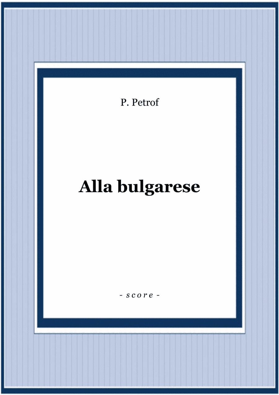 ALLA BULGARESE for Orchestra