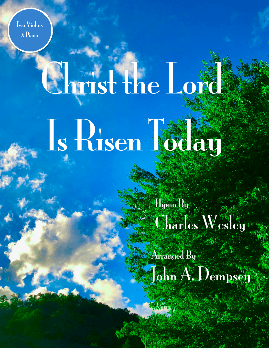 Christ the Lord is Risen Today (Trio for Two Violins and Piano) (arr. John A. Dempsey)