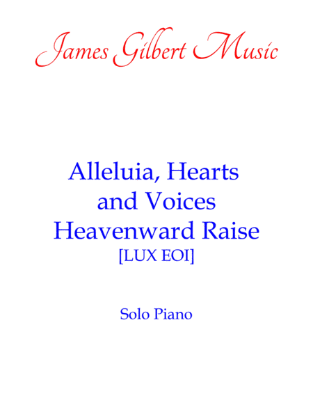 Alleluia, Hearts And Voices Heavenward Raise (arr. James Gilbert)