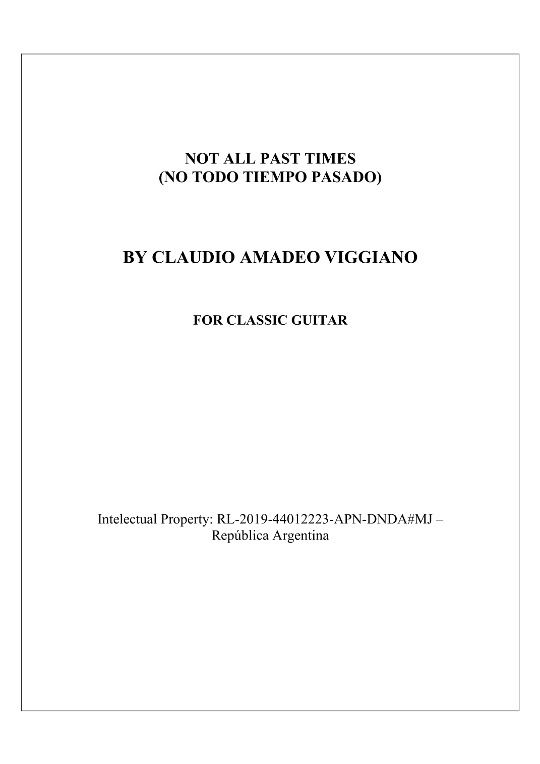 NOT ALL PAST TIMES (NO TODO TIEMPO PASADO)