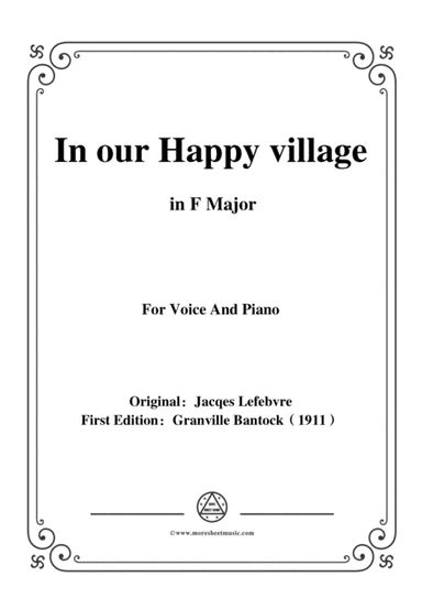 Bantock-Folksong,In our Happy village(Dans notre village),in F Major,for Voice and Piano (arr. MSM)