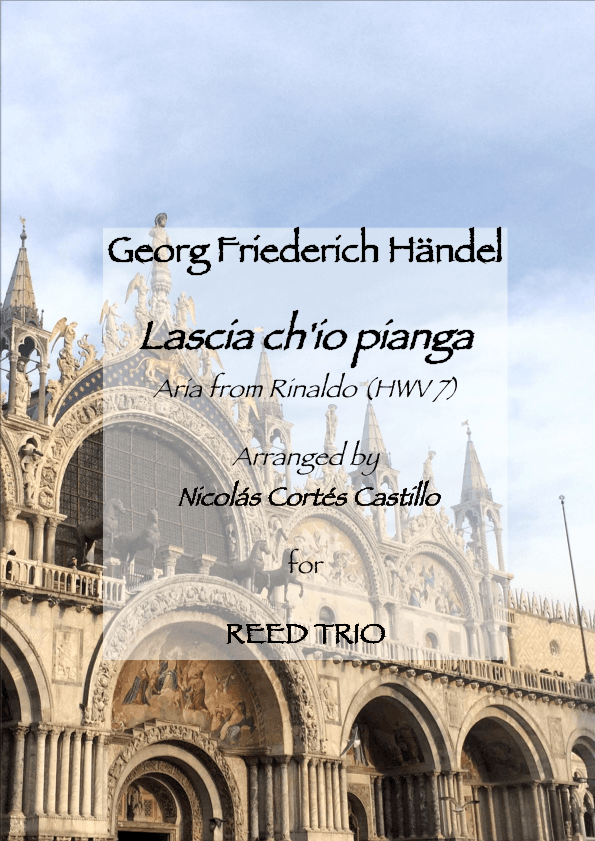 Handel - Lascia ch'io pianga for Reed Trio (arr. Nicolas Ernesto Cortes Castillo)
