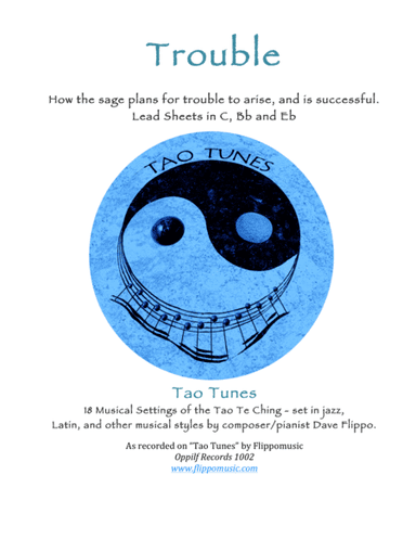 TROUBLE - A "Tao Tune" - Lead Sheets in C, Bb and Eb