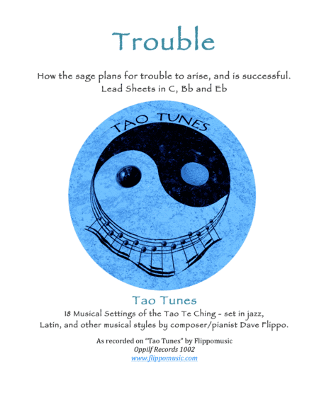 TROUBLE - A "Tao Tune" - Lead Sheets in C, Bb and Eb