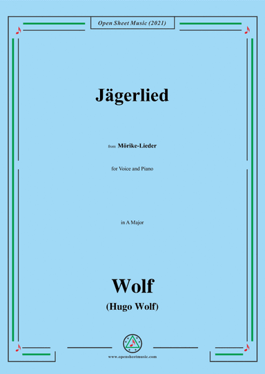 Wolf-Jagerlied,in A Major,IHW 22 No.4,from Morike-Lieder,for Voice and Piano (arr. Open Cloud)