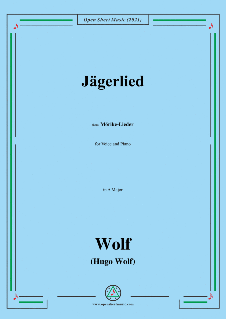 Wolf-Jagerlied,in A Major,IHW 22 No.4,from Morike-Lieder,for Voice and Piano (arr. Open Cloud)