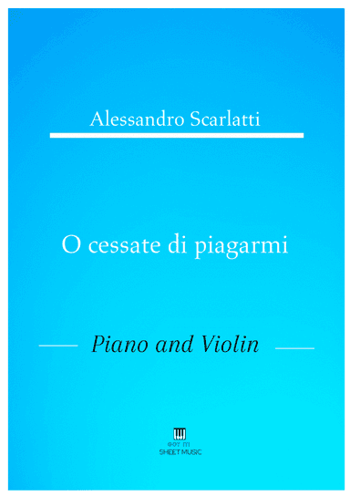 Alessandro Scarlatti - O cessate di piagarmi (Piano and Violin) (arr. ANDRE LAITANO)