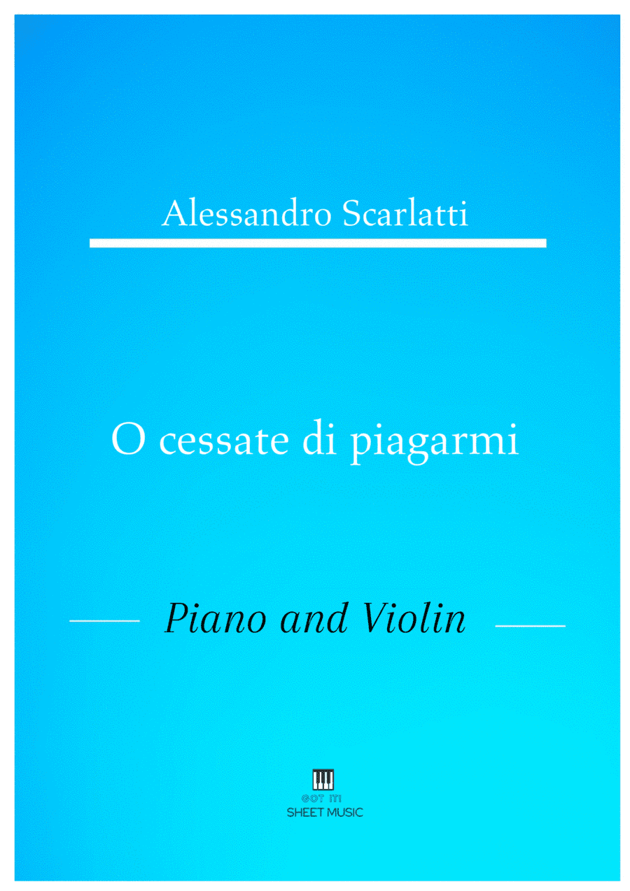 Alessandro Scarlatti - O cessate di piagarmi (Piano and Violin) (arr. ANDRE LAITANO)