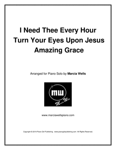 I Need Thee Every Hour / Turn Your Eyes Upon Jesus / Amazing Grace (arr. Marcia Wells)