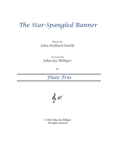The Star-Spangled Banner for Flute Trio (arr. John Jay Hilfiger)