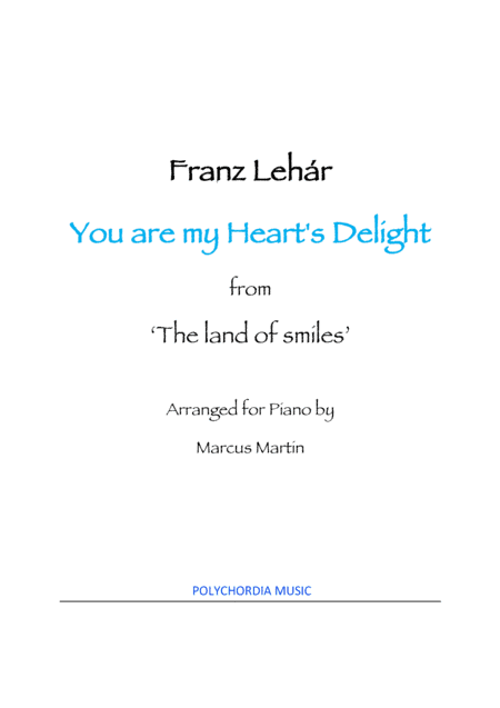 You are my Heart's Delight by Franz Lehar (arr. Marcus Martin)