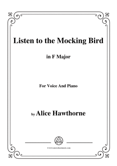 Alice Hawthorne-Listen to the Mocking Bird,in F Major,for Voice&Piano (arr. MSM)