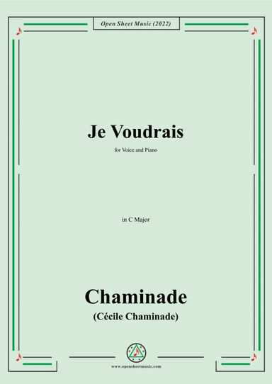 Chaminade-Je voudrais,in C Major,for Voice and Piano (arr. Open Cloud)