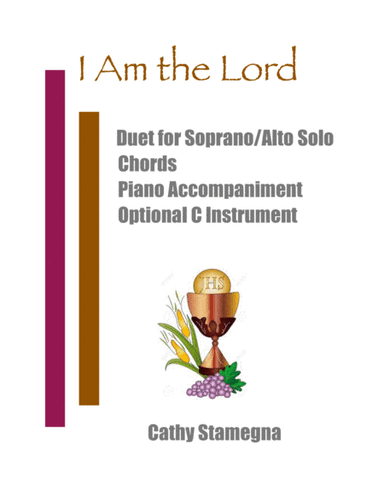 I Am the Lord (Duet for Soprano/Alto Solo, Chords, Optional C Instrument, Accompanied) (arr. Cathy Stamegna)