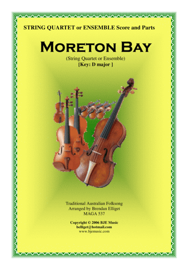Moreton Bay [D] String Quartet or Ensemble Score and Parts PDF (arr. Brendan Elliget MAGA 537)