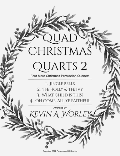 Quad Christmas Quarts 2 - Four More Christmas Percussion Quartets (arr. Kevin A. Worley)