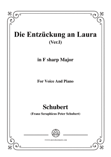 Schubert-Die Entzückung an Laura(Version I),D.577,in F sharp Major,for Voice&Piano (arr. MSM)