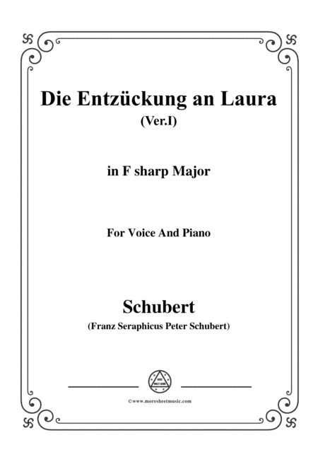 Schubert-Die Entzückung an Laura(Version I),D.577,in F sharp Major,for Voice&Piano (arr. MSM)