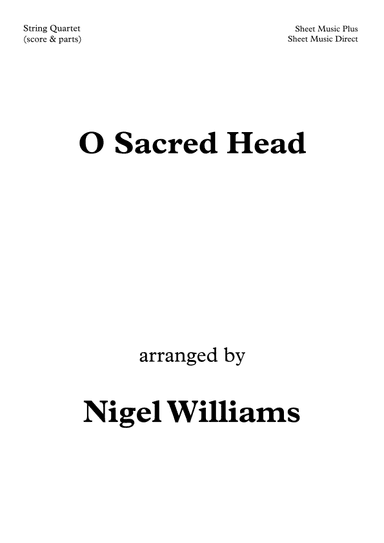 O Sacred Head, for String Quartet (arr. Nigel Williams)