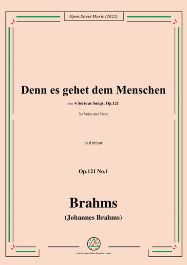Brahms-Denn es gehet dem Menschen,Op.121 No.1,in d minor,for Voice and Piano (arr. Open Cloud)