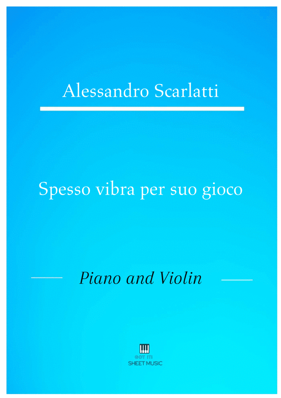 Alessandro Scarlatti - Spesso vibra per suo gioco (Piano and Violin) (arr. ANDRE LAITANO)