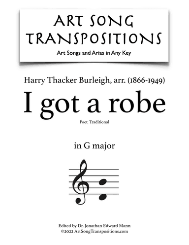 BURLEIGH: I got a robe (transposed to G major) (arr. ArtSongTranspositions.com)