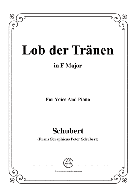 Schubert-Lob der Tränen,Op.13 No.2,in F Major,for Voice&Piano (arr. MSM)