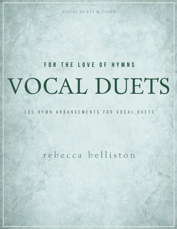 For the Love of Hymns: Vocal Duets (arr. Rebecca Belliston)